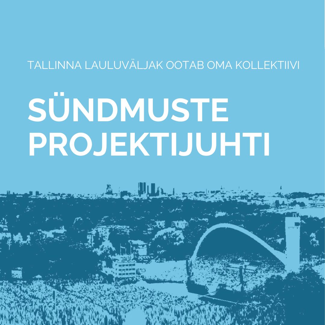 Sündmuste projektijuhi töökuulutus Tallinna Lauluväljak